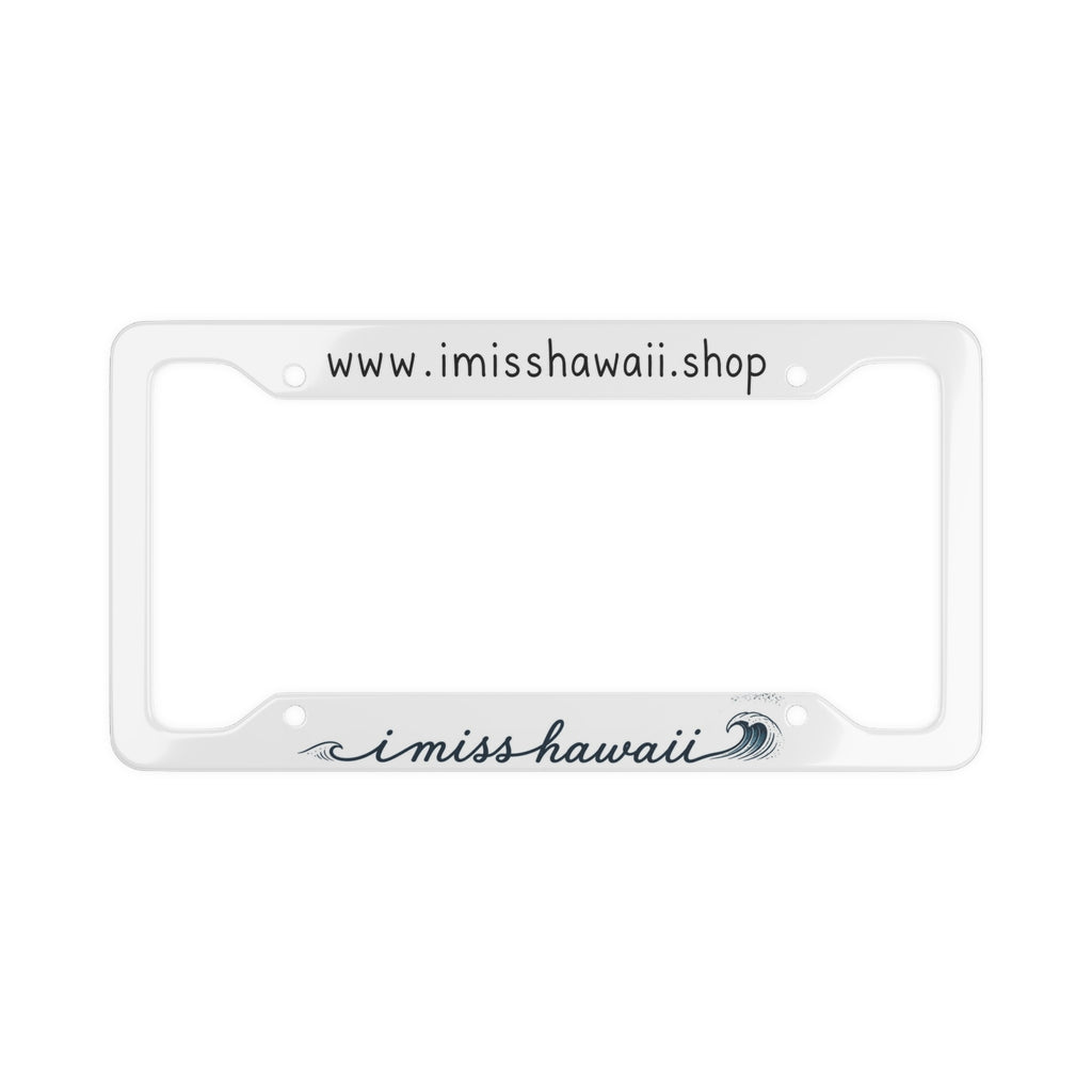 License Plate Frame — I Miss Hawaii