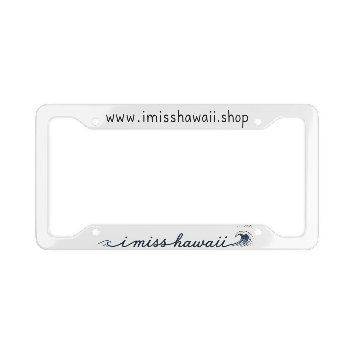 License Plate Frame — I Miss Hawaii
