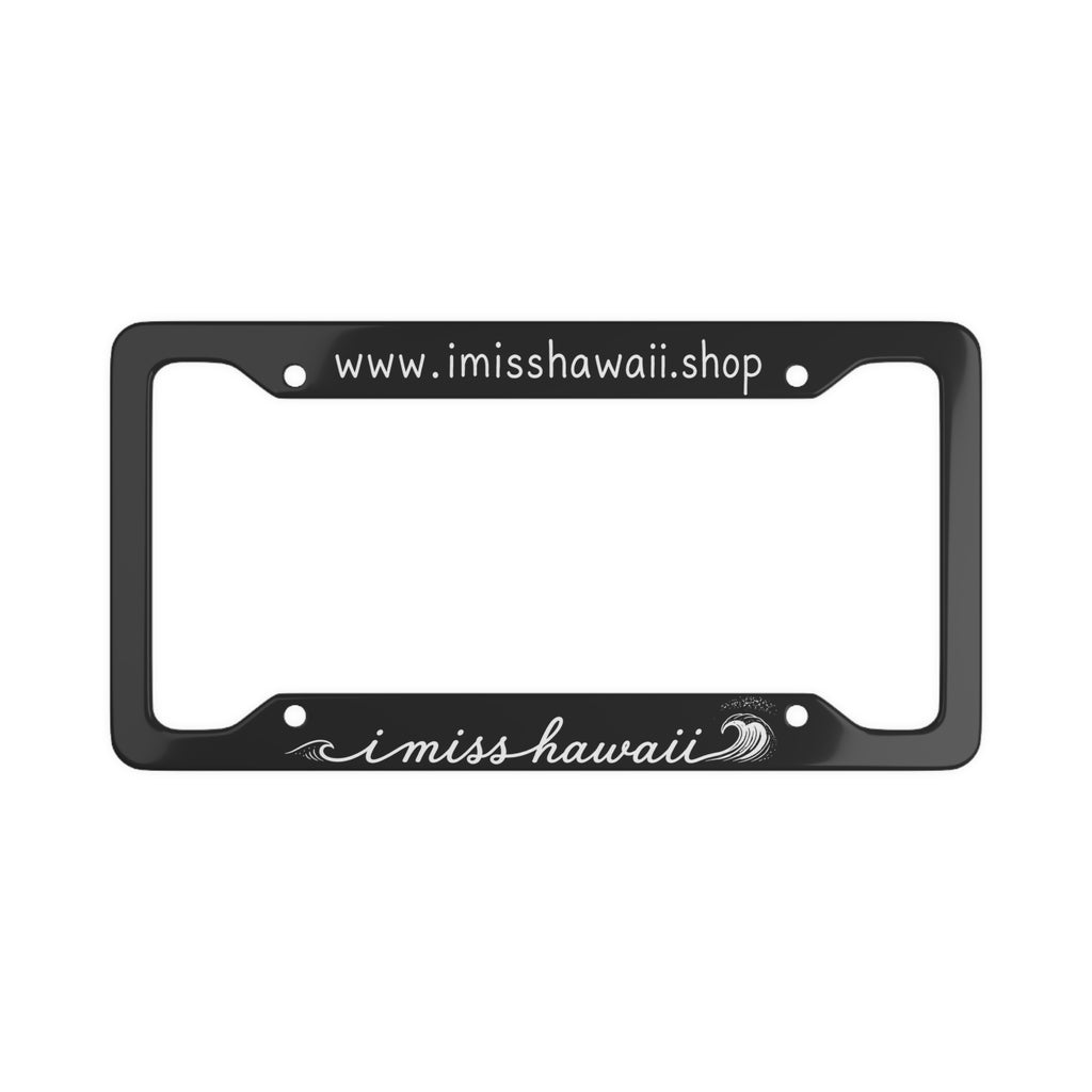 License Plate Frame - I Miss Hawaii - Black
