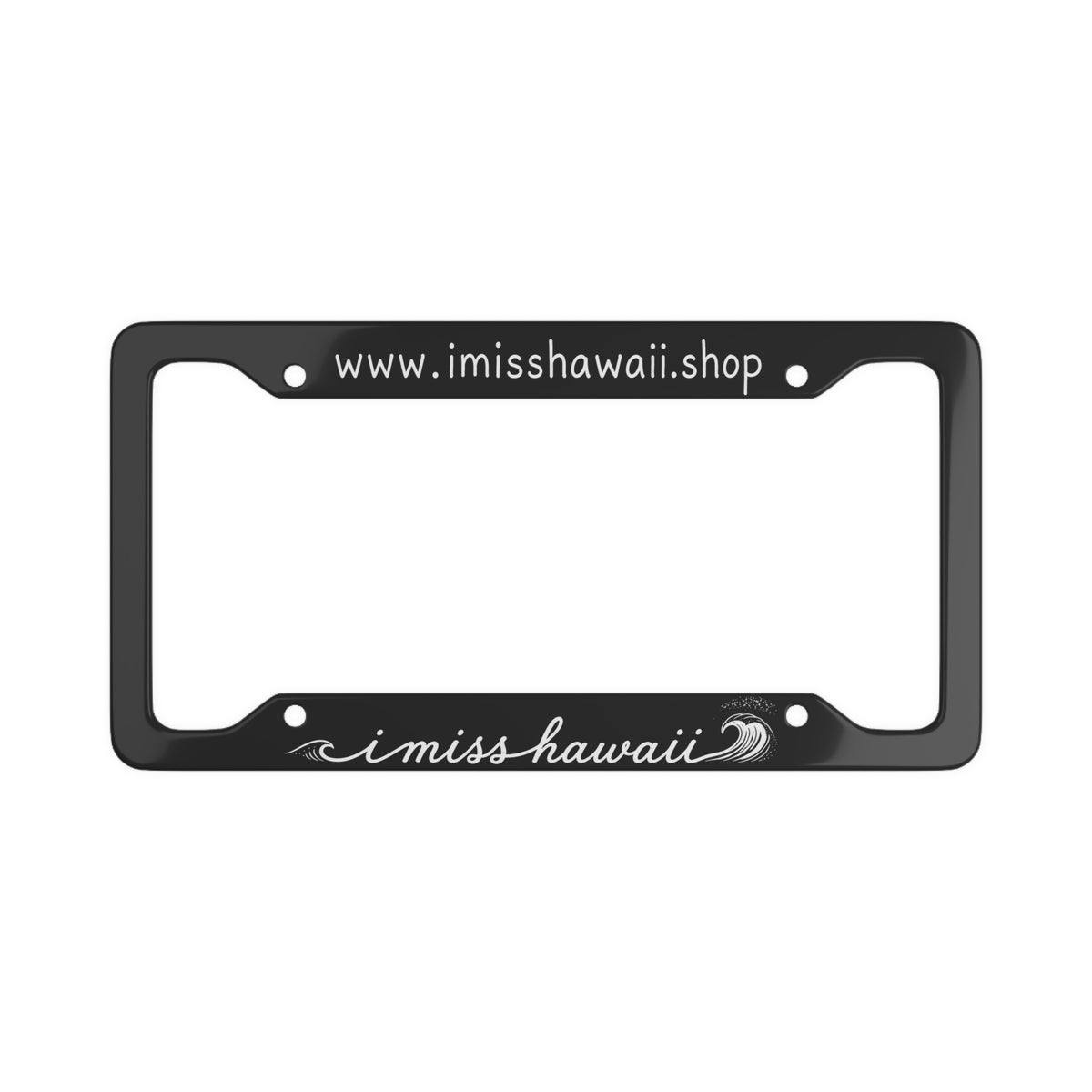 License Plate Frame - I Miss Hawaii - Black